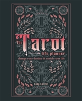 The Tarot Life Planner: A Beginner's Guide to Reading the Tarot 1841815179 Book Cover