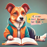 Cartoon Animal Flipbook for Children: A flipbook of animal buddies B0C2SDCQDM Book Cover