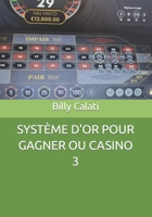 SYSTÈME D'OR POUR GAGNER OU CASINO B0C6BT5G96 Book Cover