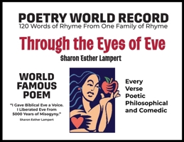 Through the Eyes of Eve: Poetry World Record: 120 Words of Rhyme from One Family of Rhyme - 5 Star Reviews B0F2H4H14K Book Cover