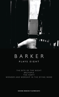 Barker: Plays Eight 1783190876 Book Cover