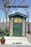 Ask the Ethicalist 1477517464 Book Cover