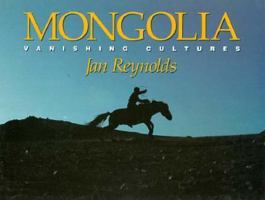 Mongolia (Vanishing Cultures) 0152553126 Book Cover