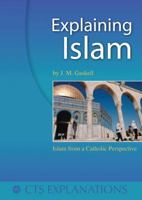 Explaining Islam: Islam from a Catholic Perspective (Explanations) 1860821839 Book Cover