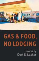 Gas & Food, No Lodging 1635341604 Book Cover