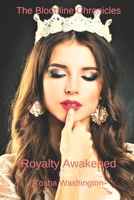 The Bloodline Chronicles: Royalty Awakened 1792878427 Book Cover