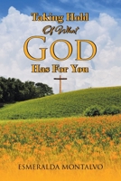 Taking Hold Of What God Has For You 1685174086 Book Cover