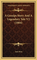 A Gossips Story And A Legendary Tale V2 0548607095 Book Cover