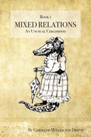 Mixed Relations: An Unusual Childhood 0797805729 Book Cover
