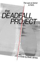 The Deadfall Project 0578029189 Book Cover