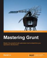 Mastering Grunt 1783980923 Book Cover