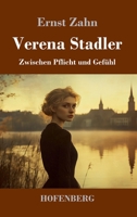 Verena Stadler: Zwischen Pflicht und Gefühl (German Edition) 3743749378 Book Cover