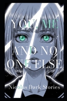 You, Me and No One Else: Volume II (Nicolas Dark Stories) B0GK6LFBDJ Book Cover