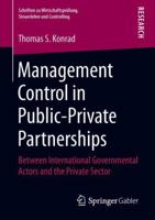 Management Control in Public-Private Partnerships: Between International Governmental Actors and the Private Sector 3658228679 Book Cover