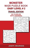 Monster Maze Puzzles: 101 Easy Level # 1 Travel Edition B092MB8Y8S Book Cover