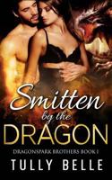 Smitten by the Dragon 1545125694 Book Cover