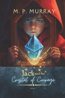 Jack and the Crystal of Courage B0BW3HQZBP Book Cover