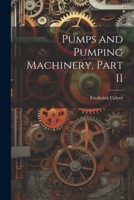 Pumps and Pumping Machinery, Part II 1021966339 Book Cover