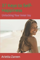 37 Keys to Self-Happiness: Unlocking Your Inner Joy B0CDK414CV Book Cover