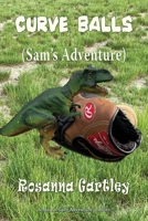 Curve Balls: Sam's Adventure 1648831680 Book Cover