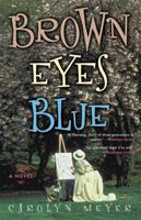 Brown Eyes Blue 1882593685 Book Cover