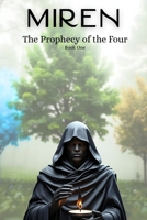 Miren: The Prophecy of the Four (Miren Journey) B0FRB1PGL3 Book Cover