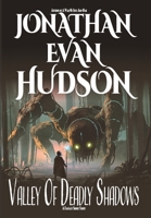 Valley of Deadly Shadows 1955880573 Book Cover