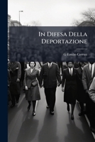 In Difesa Della Deportazione (Italian Edition) 1023926393 Book Cover