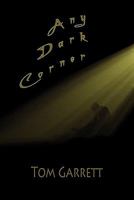 Any Dark Corner 1935605984 Book Cover