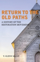 Return to the Old Paths 0996700374 Book Cover