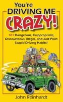 You're Driving Me Crazy! B0BZK3W3LH Book Cover