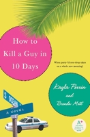 How to Kill a Guy in 10 Days 006088472X Book Cover