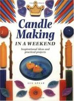 Candle Making in a Weekend (Crafts in a Weekend)