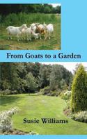 From Goats to a Garden 1493694448 Book Cover