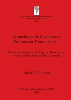Arqueologia de Cazadores Y Pastores En Tierras Altas Bar Is1854 1407302310 Book Cover