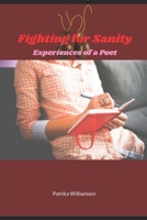 Fighting For Sanity: Experiences Of A Poet B08JDTNBBB Book Cover