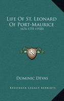 Life Of St. Leonard Of Port-Maurice: 1676-1751 1164220985 Book Cover