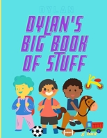 Dylan's Big Book of Stuff B08Z9VZXBJ Book Cover