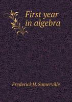 First Year in Algebra 1436848210 Book Cover