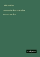 Souvenirs d'un musicien: en gros caractères (French Edition) 3388087148 Book Cover