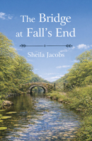 The Bridge at Fall's End 1917455534 Book Cover