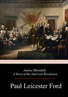 Janice Meredith: A Story of the American Revolution 1979407428 Book Cover