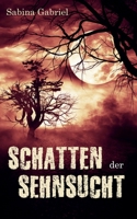 Schatten der Sehnsucht 153540163X Book Cover