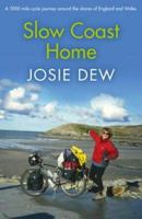 Slow Coast Home: 5,000 Miles Around the Shores of England and Wales 0751531642 Book Cover