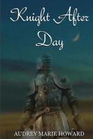 Knight After Day 1533126569 Book Cover