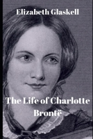 The Life of Charlotte Bront� 1657469034 Book Cover