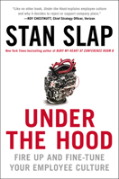 Under the Hood: Fire Up and Fine-Tune Your Employee Culture 1591845025 Book Cover