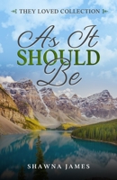 As It Should Be (They Loved Collection) 1777257859 Book Cover
