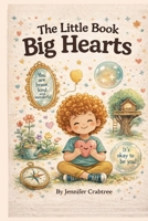 The Little Book Of Big Hearts: 12 Stories of Self-Care and Kindness B0GV7GFSL1 Book Cover
