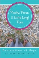 Poetry, Prose, & Extra Long Toes: Declarations of Hope B08QR2B9K5 Book Cover